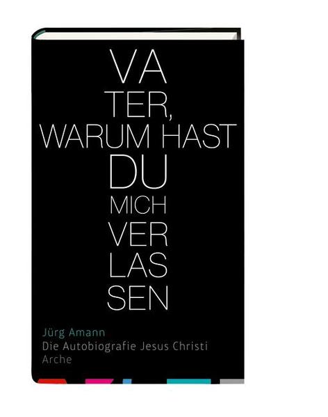 Vater, warum hast du mich verlassen