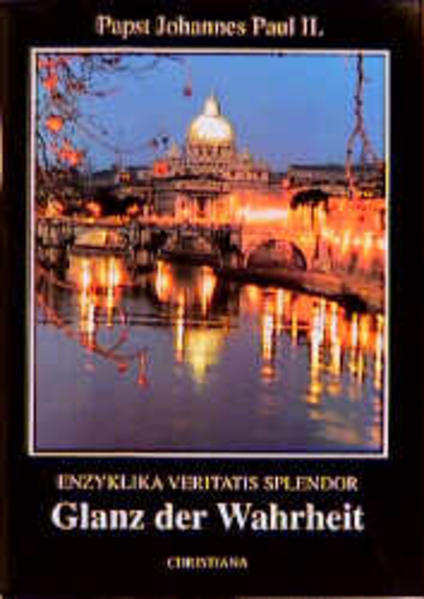 Enzyklika Veritatis splendor - Glanz der Wahrheit