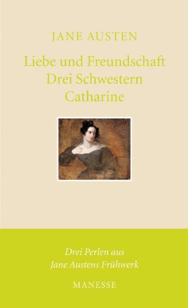 Liebe und Freundschaft, Drei Schwestern, Catharine