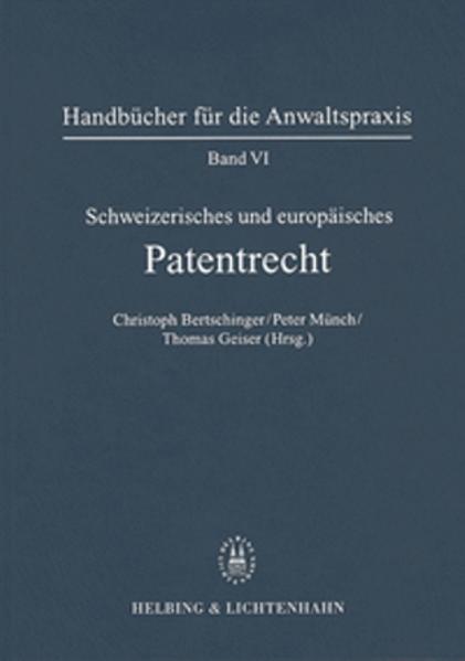 Band VI: Schweizerisches und Europäisches Patentrecht
