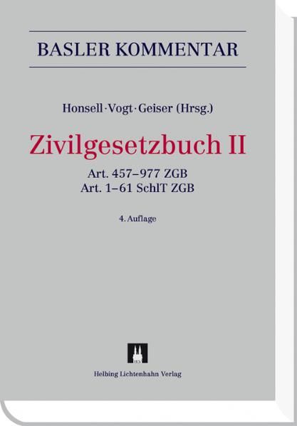 Basler Kommentar Zivilgesetzbuch I + Zivilgesetzbuch II / Zivilgesetzbuch II