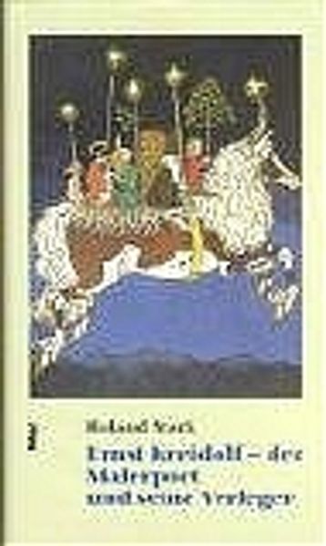 Ernst Kreidolf - der Malerpoet und seine Verleger