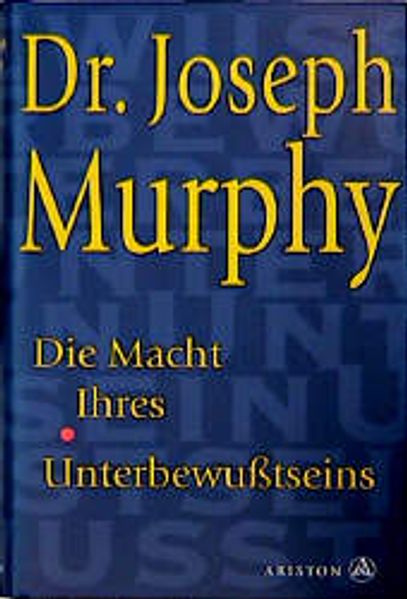 Die Macht Ihres Unterbewusstseins