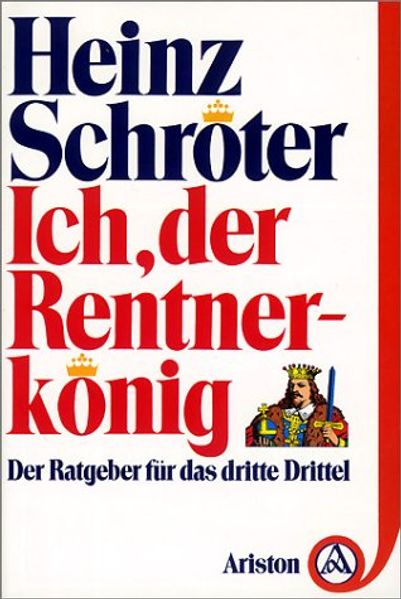 Ich, der Rentnerkönig