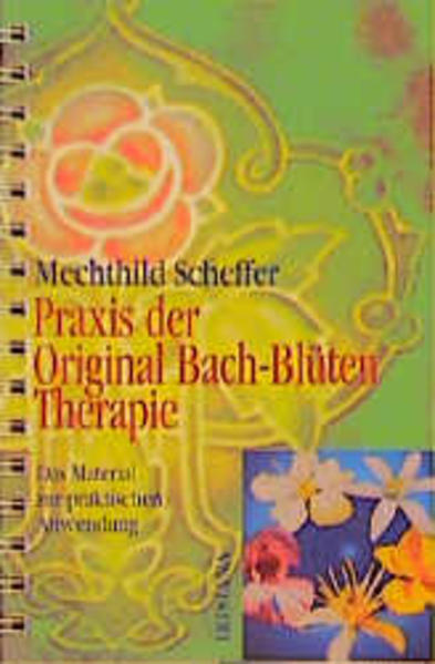 Praxis der Original Bach-Blütentherapie