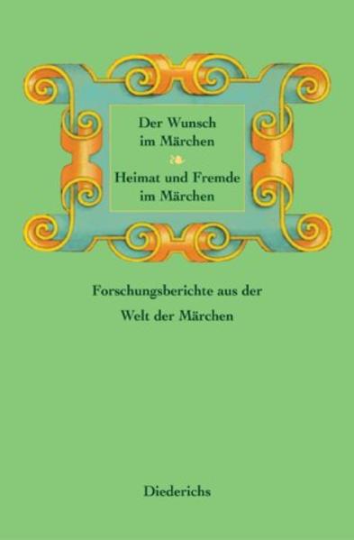Der Wunsch im Märchen - Heimat und Fremde im Märchen