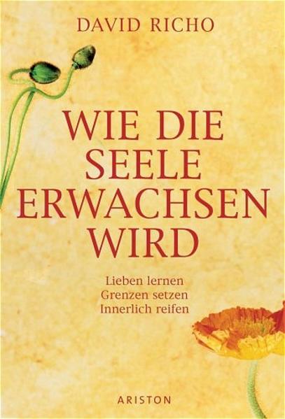 Wie die Seele erwachsen wird