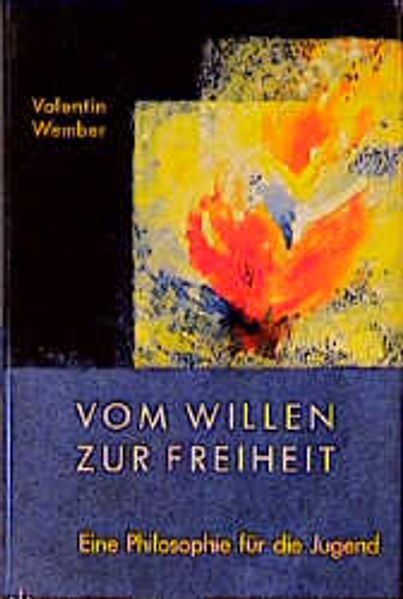 Vom Willen zur Freiheit