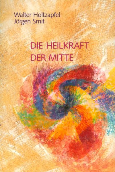 Die Heilkraft der Mitte