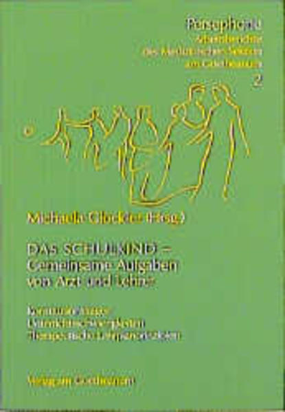 Das Schulkind – gemeinsame Aufgaben von Arzt und Lehrer