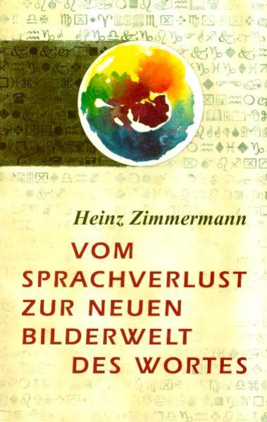 Vom Sprachverlust zur neuen Bilderwelt des Worts