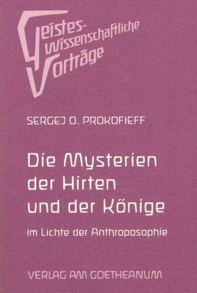 Die Mysterien der Hirten und der Könige im Lichte der Anthroposophie
