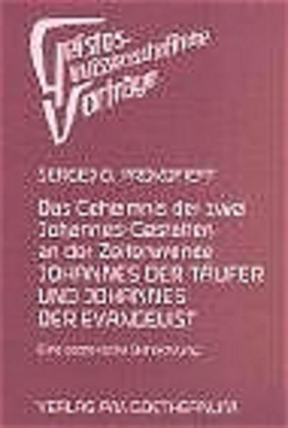 Das Geheimnis der zwei Johannes-Gestalten an der Zeitenwende