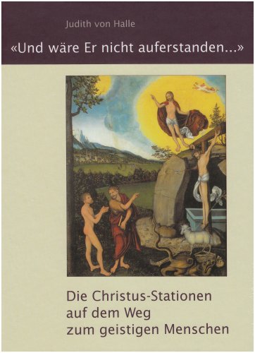 "Und wäre Er nicht auferstanden..."