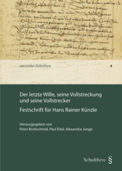 Der letzte Wille, seine Vollstreckung und seine Vollstrecker