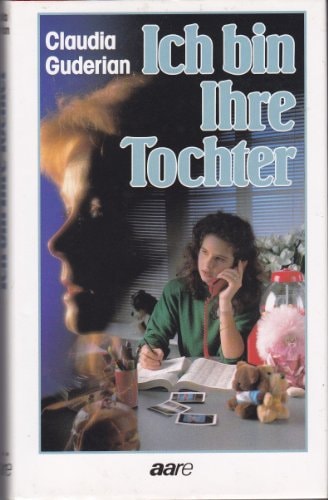 Ich bin Ihre Tochter
