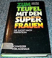 Zum Teufel mit den Superfrauen