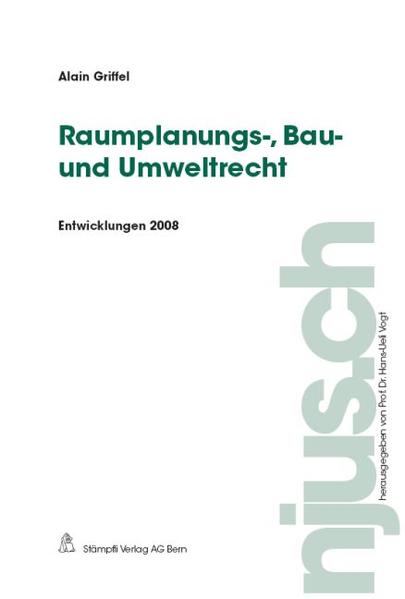 Raumplanungs-, Bau- und Umweltrecht, Entwicklungen 2008