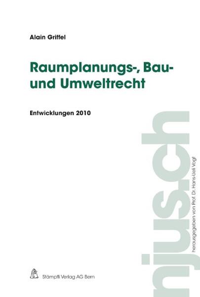 Raumplanungs-, Bau- und Umweltrecht, Entwicklungen 2010