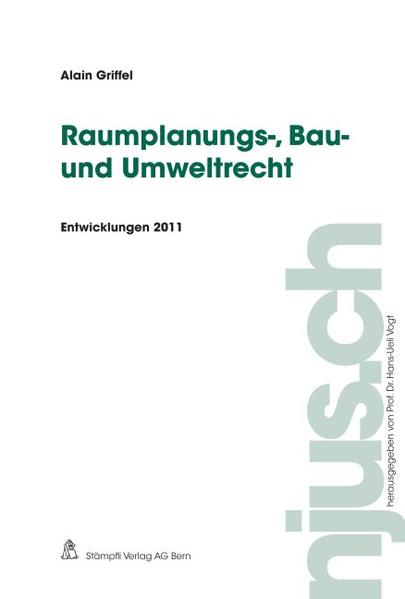 Raumplanungs-, Bau- und Umweltrecht, Entwicklungen 2011