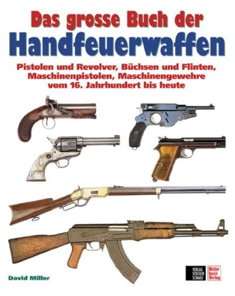 Das grosse Buch der Handfeuerwaffen
