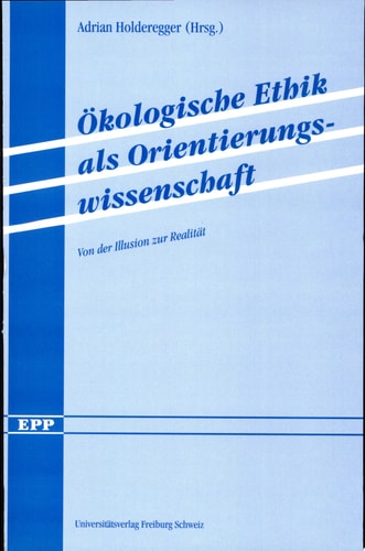 Ökologische Ethik als Orientierungswissenschaft
