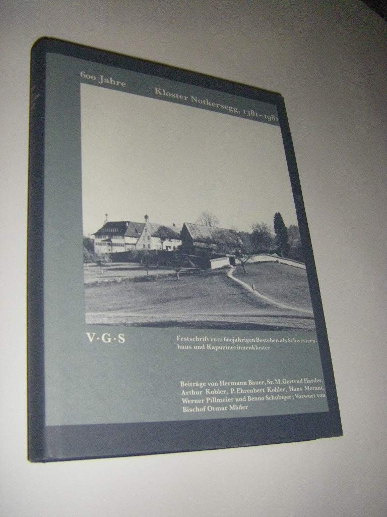 Kloster Notkersegg 1381-1981