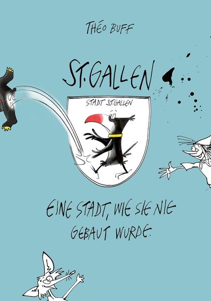St. Gallen - eine Stadt, wie sie nie gebaut wurde