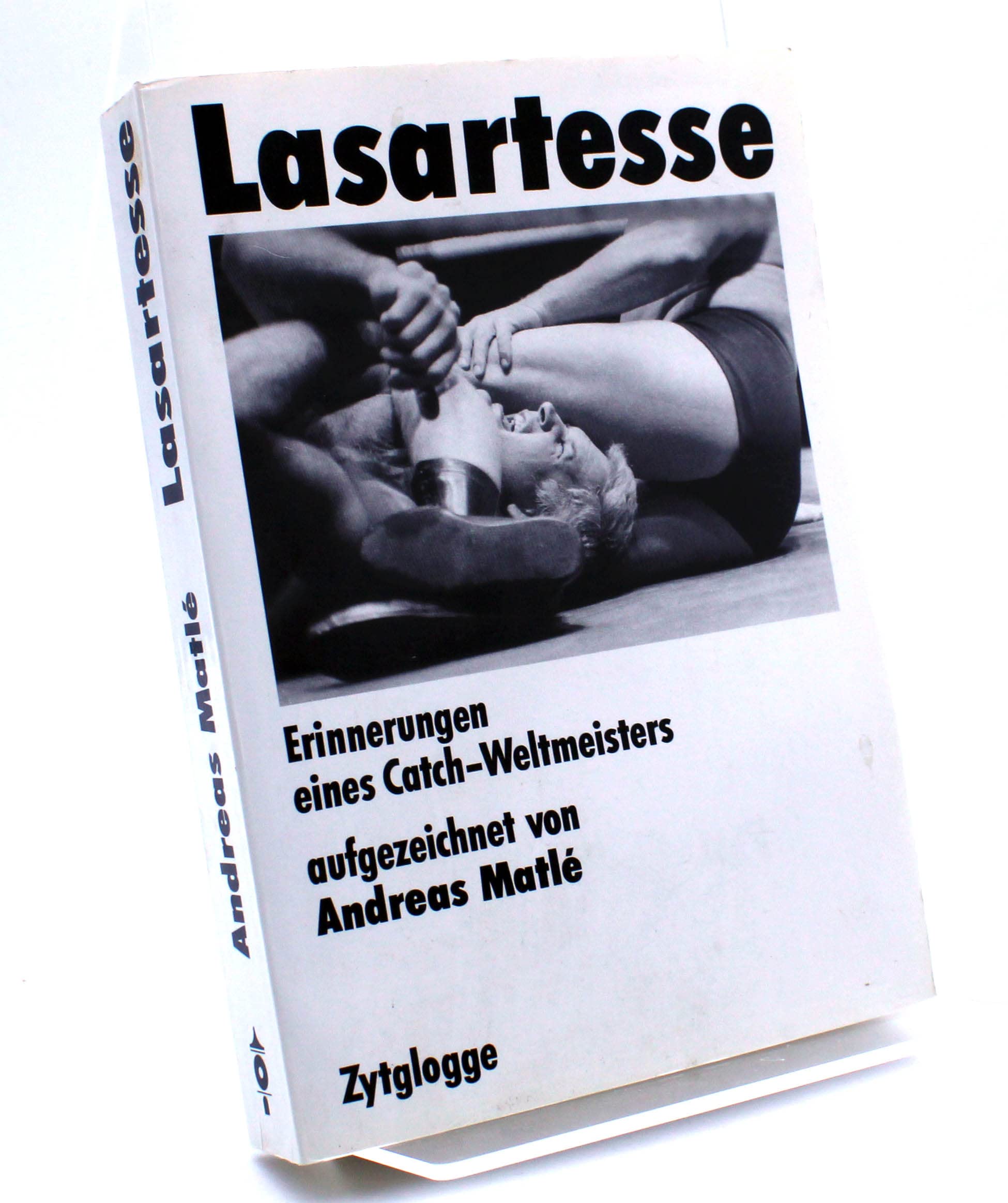 Lasartesse – Erinnerungen eines Catch-Weltmeisters