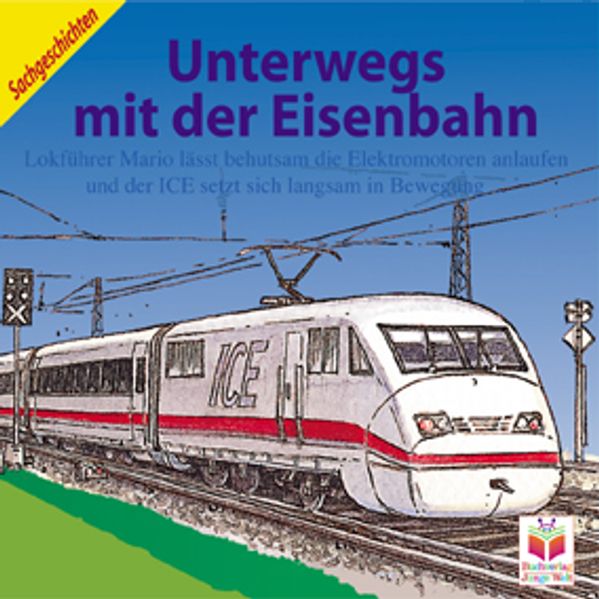 Unterwegs mit der Eisenbahn