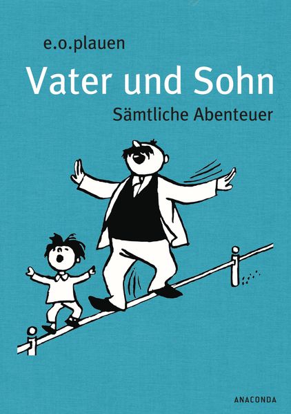Vater und Sohn. Sämtliche Abenteuer