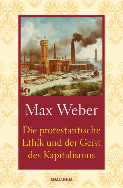 Die protestantische Ethik und der Geist des Kapitalismus