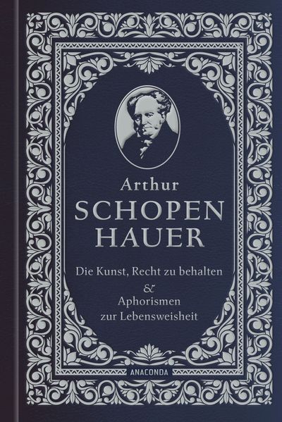 Die Kunst, recht zu behalten & Aphorismen zur Lebensweisheit