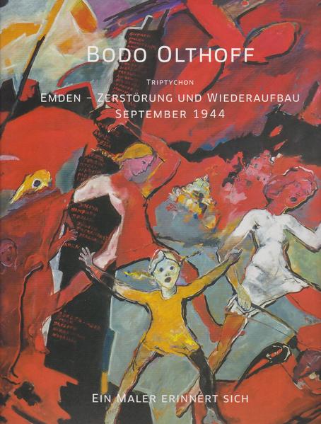 Emden - Zerstörung und Wiederaufbau September 1944