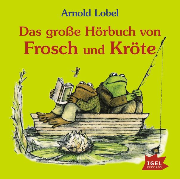 Das große Hörbuch von Frosch und Kröte