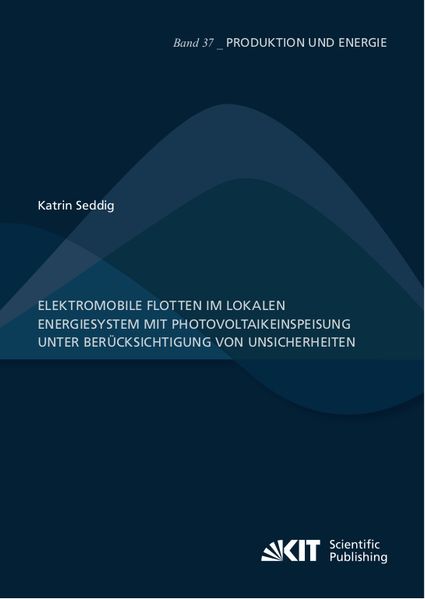 Elektromobile Flotten im lokalen Energiesystem mit Photovoltaikeinspeisung unter Berücksichtigung von Unsicherheiten