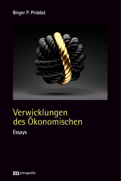 Verwicklungen des Ökonomischen