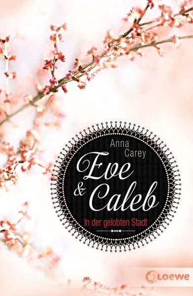 Eve & Caleb 2 - In der gelobten Stadt