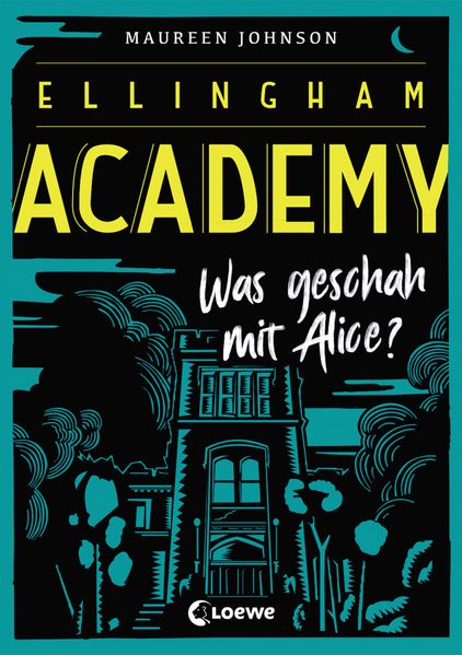 Ellingham Academy 1 - Was geschah mit Alice?
