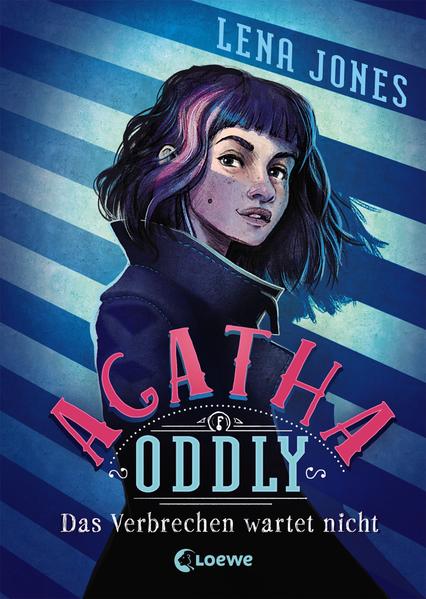 Agatha Oddly 1 - Das Verbrechen wartet nicht