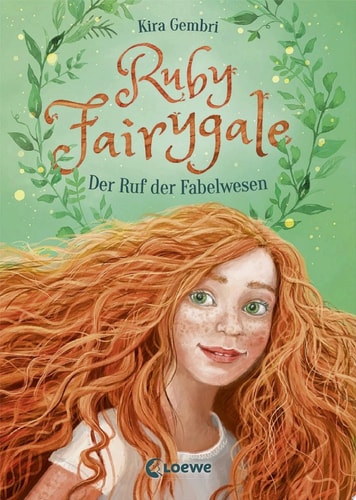 Ruby Fairygale (Band 1) - Der Ruf der Fabelwesen: Kinderbuch ab 10 Jahre - Fantasy-Buch für Mädchen und Jungen