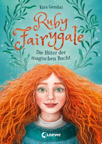 Ruby Fairygale (Band 2) - Die Hüter der magischen Bucht: Kinderbuch ab 10 Jahre - Fantasy-Buch für Mädchen und Jungen