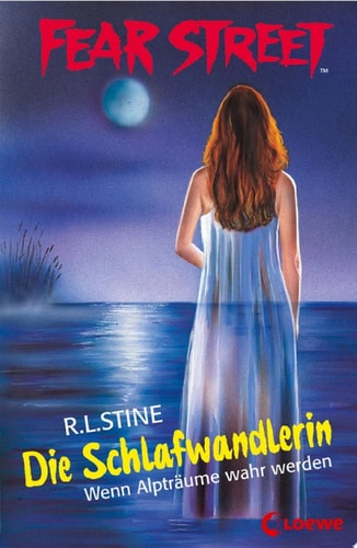 Fear Street 37 - Die Schlafwandlerin: Wenn Alpträume wahr werden - Die Buchvorlage zur Horrorfilmreihe auf Netflix