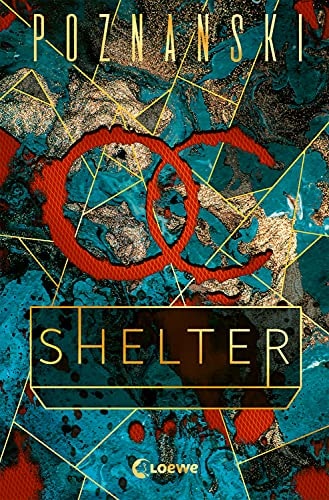 Shelter: Der neue Spiegel-Bestseller von Ursula Poznanski