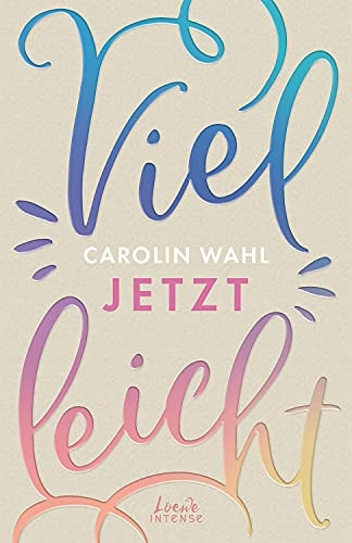 Vielleicht jetzt (Vielleicht-Trilogie - Band 1): Liebe, die (auch) durch den Magen geht. Entdecke diese besondere Liebesgeschichte - New Adult-Roman mit ... Brasilianerin in München