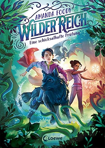 WilderReich (Band 1) - Eine schicksalhafte Prüfung: Bist du bereit für dieses magisch-abenteuerliche Fantasy-Kinderbuch ab 10 Jahren?