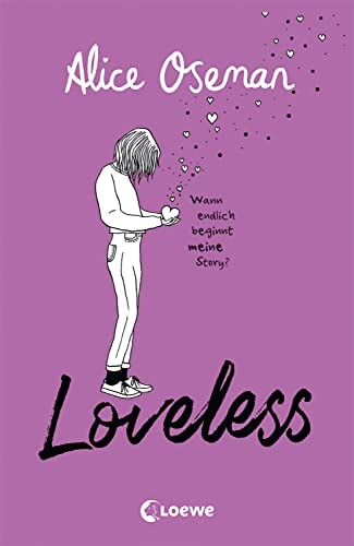 Loveless: Das Must-read des Jahres über die Vielfalt der Liebe - ausgezeichnet mit dem YA Book Prize 2021