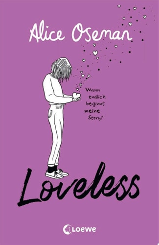 Loveless: Das Must-read des Jahres über die Vielfalt der Liebe - ausgezeichnet mit dem YA Book Prize 2021