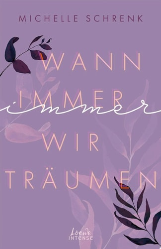 Wann immer wir träumen (Immer-Trilogie - Band 2): Lass dich von dieser atemberaubenden Liebesgeschichte über unerwartete Begegnungen begeistern