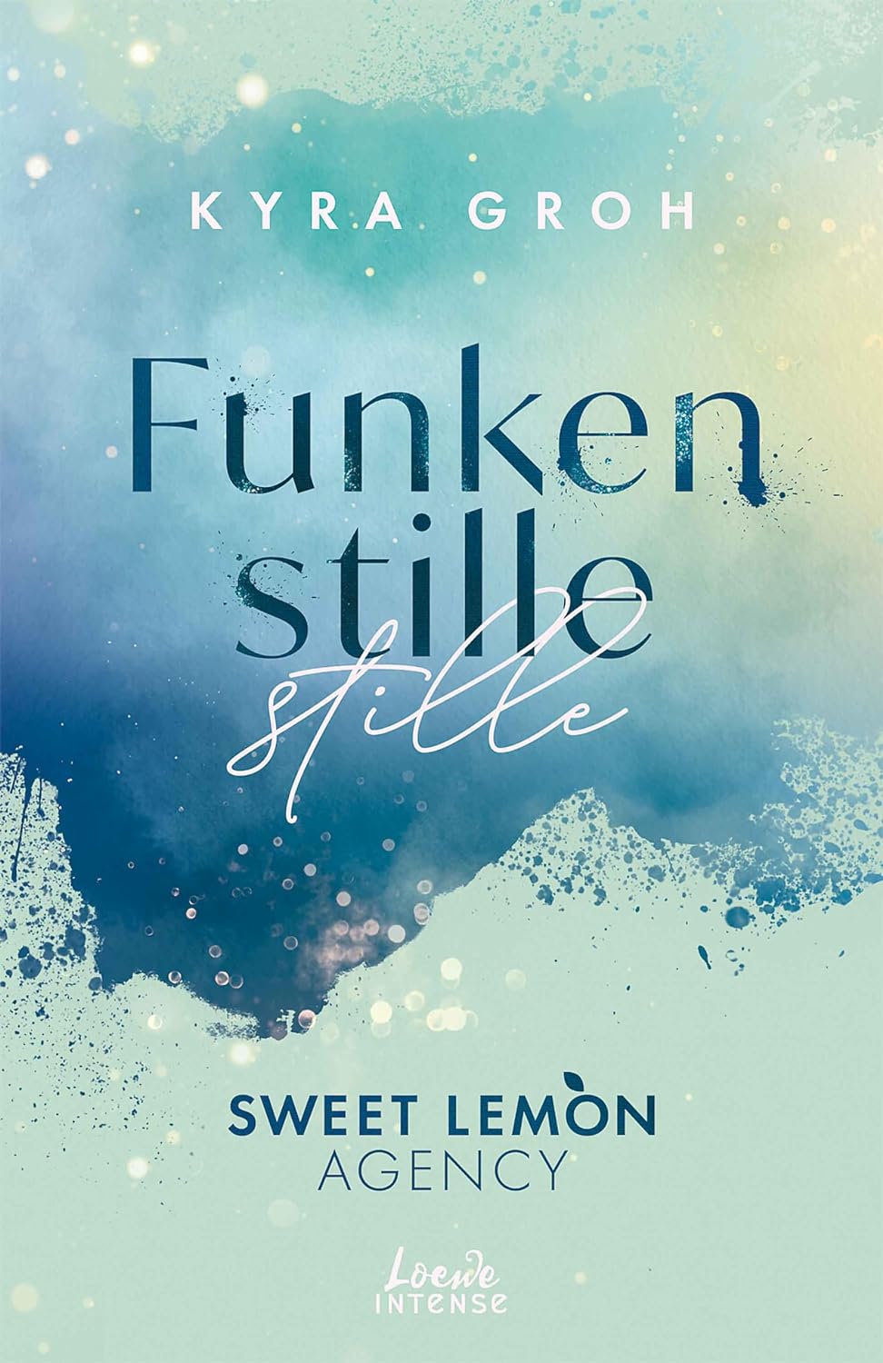 Funkenstille (sweet Lemon Agency, Band 3)